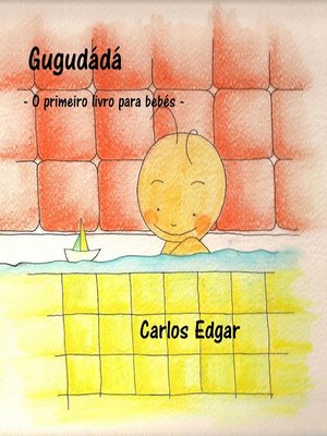 cover image of Gugudádá--O primeiro livro para bebés